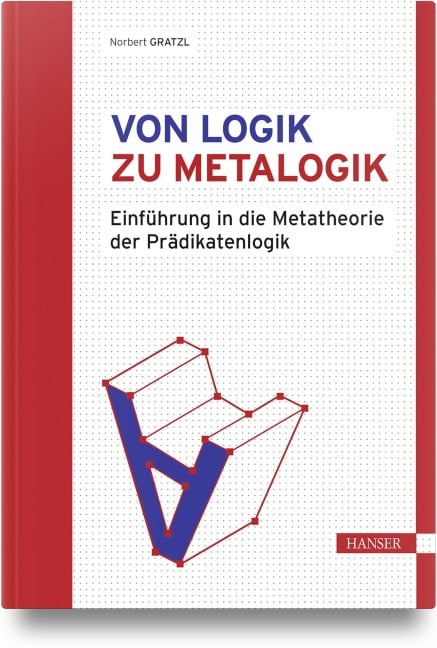 Von Logik zu Metalogik - Norbert Gratzl