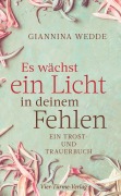 Cover-Bild zum Titel 'Es wächst ein Licht in deinem Fehlen' von 'Giannina Wedde'