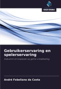 Cover-Bild zum Titel 'Gebruikerservaring en spelerservaring' von 'André Febeliano Da Costa'