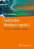 Cover-Bild zum Titel 'Technisches Handbuch Logistik 2' von 'Karl-Heinz Wehking'