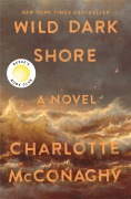 Cover-Bild zum Titel 'Wild Dark Shore' von 'Charlotte McConaghy'