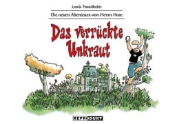 Cover-Bild zum Titel 'Die neuen Abenteuer von Herrn Hase 2: Das verrückte Unkraut' von 'Lewis Trondheim'