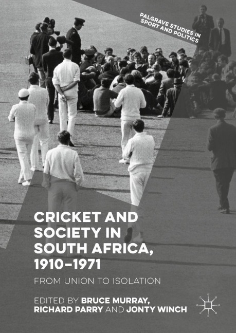 Cricket and Society in South Africa, 1910-1971 - 