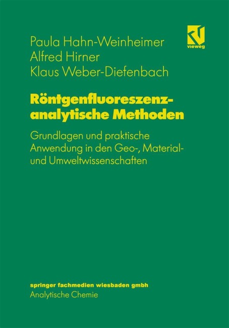 Röntgenfluoreszenzanalytische Methoden - Paula Hahn-Weinheimer, Klaus Weber-Diefenbach, Alfred Hirner
