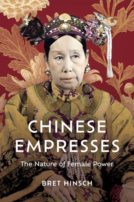 Chinese Empresses - Bret Hinsch