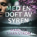 Cover-Bild zum Titel 'Med en doft av syren' von 'Margita Tjärnström'