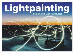 Cover-Bild zum Titel 'Lightpainting - Malen mit Licht und Zeit (Wandkalender 2026 DIN A2 quer), CALVENDO Monatskalender' von 'Benjamin Lederer'