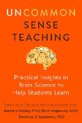 Cover-Bild zum Titel 'Uncommon Sense Teaching' von 'Barbara Oakley, Terrence J. Sejnowski, Beth Rogowsky'