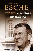 Cover-Bild zum Titel 'Der Hase im Rausch' von 'Eberhard Esche'