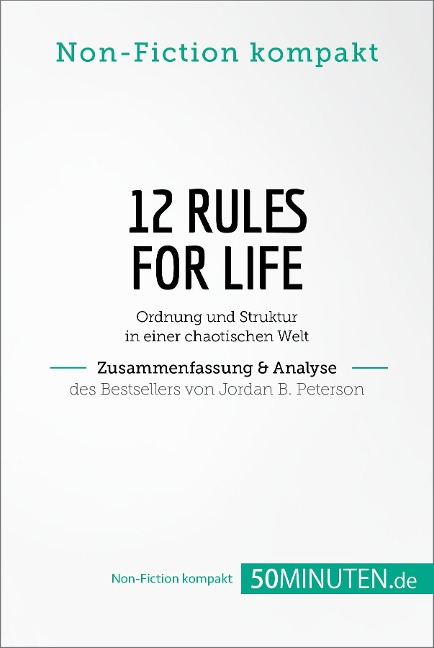 12 Rules For Life. Zusammenfassung & Analyse des Bestsellers von Jordan B. Peterson - 50Minuten. de