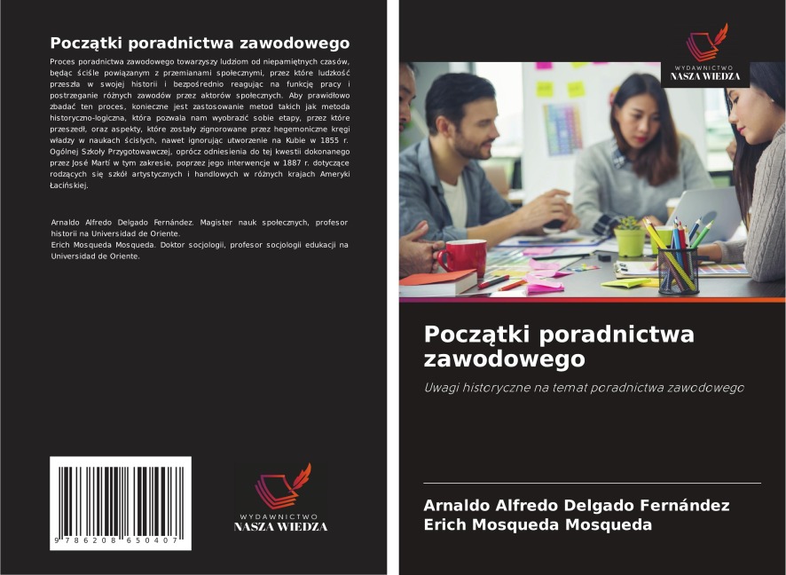 Pocz¿tki poradnictwa zawodowego - Arnaldo Alfredo Delgado Fernández, Erich Mosqueda Mosqueda