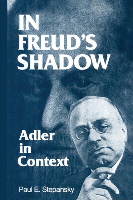 In Freud's Shadow - Paul E. Stepansky