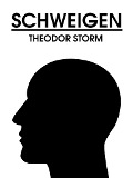Cover-Bild zum Titel 'Schweigen' von 'Theodor Storm'