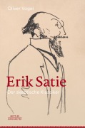 Cover-Bild zum Titel 'Erik Satie' von 'Oliver Vogel'