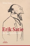 Cover-Bild zum Titel 'Erik Satie' von 'Oliver Vogel'