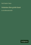Cover-Bild zum Titel 'Gedanken über große Kunst' von 'Carl Gustav Carus'