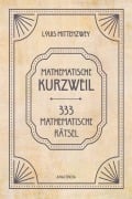 Cover-Bild zum Titel 'Mathematische Kurzweil. 333 mathematische Rätsel' von 'Louis Mittenzwey'