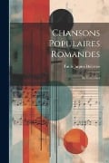 Chansons populaires romandes; et, Enfantines - Émile Jaques-Dalcroze