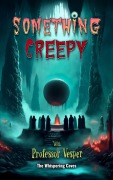 Cover-Bild zum Titel 'The Whispering Caves (Something Creepy With Professor Vesper, #3)' von 'Vesper'
