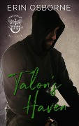 Cover-Bild zum Titel 'Talon's Haven (Knight's Rebellion MC: Braedon, #2)' von 'Erin Osborne'