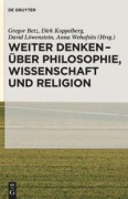 Cover-Bild zum Titel 'Weiter denken - über Philosophie, Wissenschaft und Religion' von ''