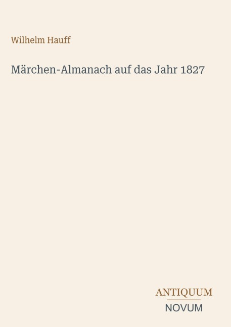 Märchen-Almanach auf das Jahr 1827 - Wilhelm Hauff