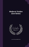 Medieval Studies (first Series) - G G Coulton