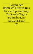 Cover-Bild zum Titel 'Gegen den liberalen Defätismus' von 'Karolina Wigura, Jaroslaw Kuisz'