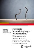 Fähigkeitsbeeinträchtigungen bei psychischen Erkrankungen - Michael Linden, Stefanie Baron, Beate Muschalla, Margarete Ostholt-Corsten