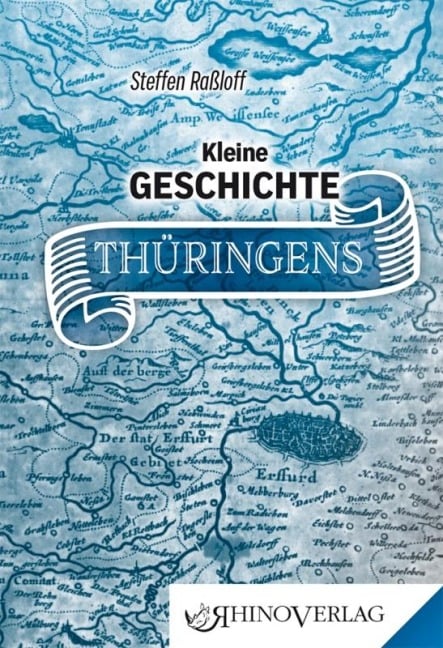 Kleine Geschichte Thüringens - Steffen Raßloff