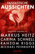 Cover-Bild zum Titel 'Fantastische Aussichten: Fantasy & Science Fiction bei Knaur #12' von 'Markus Heitz, Michael Peinkofer, Carina Schnell, Ransom Riggs'