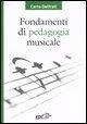 Fondamenti di pedagogia musicale - Carlo Delfrati