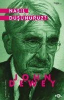 Nasil Düsünürüz - John Dewey