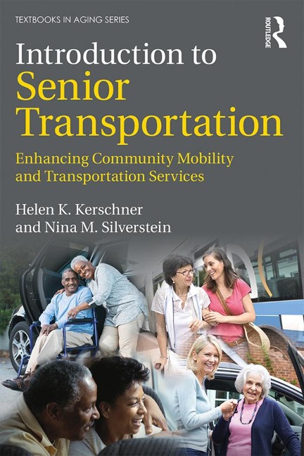 Introduction to Senior Transportation - Helen K. Kerschner, Nina M. Silverstein