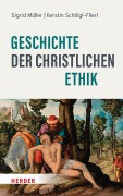 Cover-Bild zum Titel 'Geschichte der christlichen Ethik' von 'Sigrid Müller, Kerstin Schlögl-Flierl'