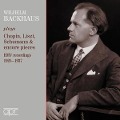 Wilhelm Backhaus spielt Chopin,Liszt & Schumann - Wilhelm Backhaus