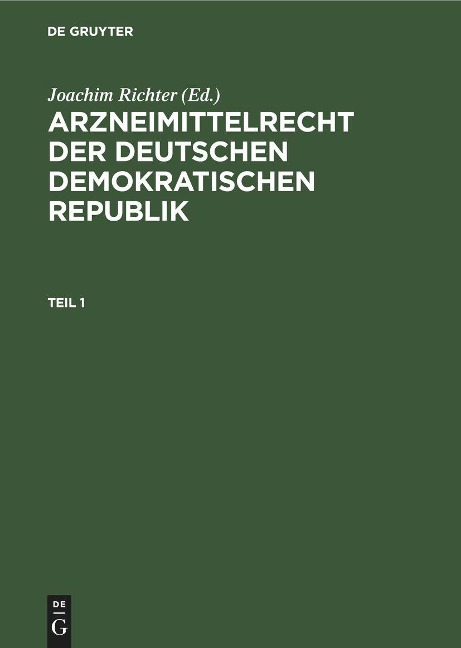 Arzneimittelrecht der Deutschen Demokratischen Republik. Teil 1 - 