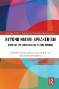 Cover-Bild zum Titel 'Beyond Native-Speakerism' von 'Stephanie Ann Houghton, Kayoko Hashimoto, Damian J. Rivers'