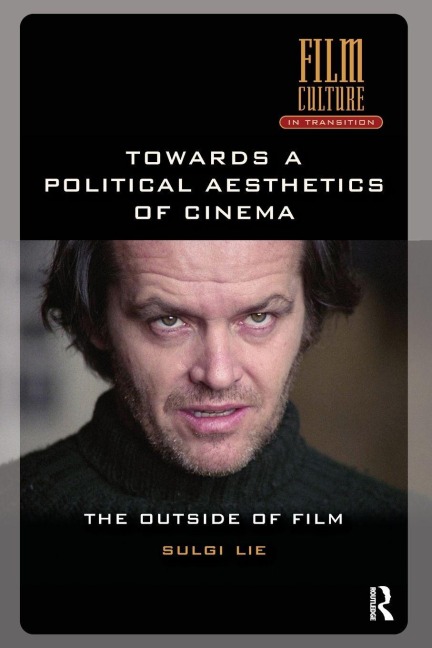 Towards a Political Aesthetics of Cinema - Sulgi Lie