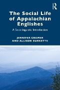 Cover-Bild zum Titel 'The Social Life of Appalachian Englishes' von 'Jennifer Cramer, Allison Burkette'