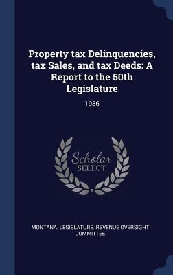 Property tax Delinquencies, tax Sales, and tax Deeds - 