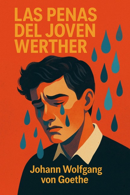 Las penas del joven Werther - Johan Wolfgang von Goethe