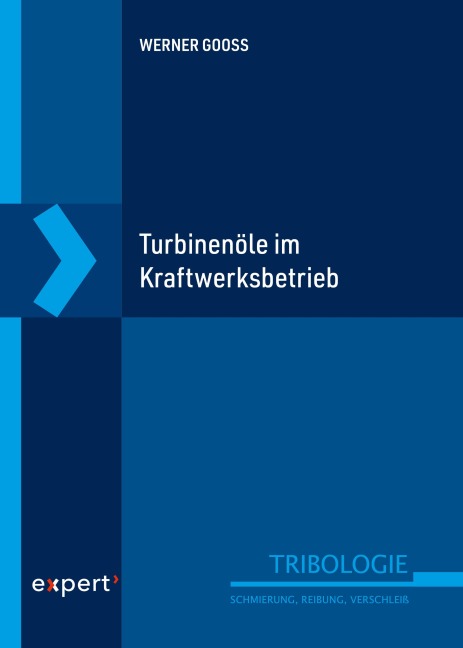 Turbinenöle im Kraftwerksbetrieb - Werner Gooss