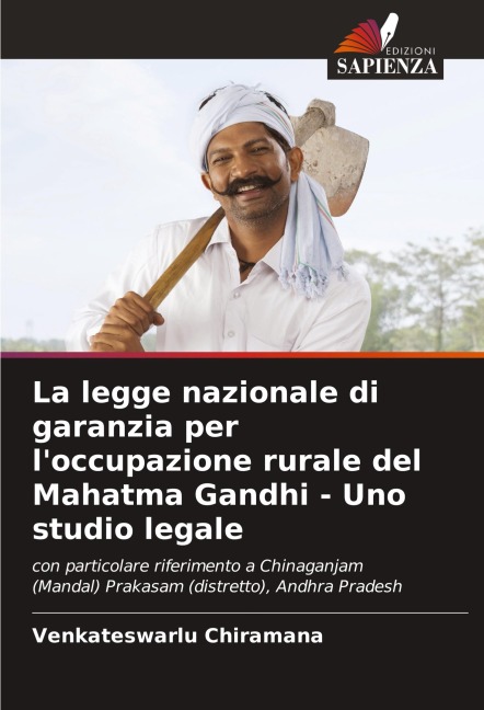 La legge nazionale di garanzia per l'occupazione rurale del Mahatma Gandhi - Uno studio legale - Venkateswarlu Chiramana
