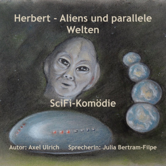Herbert - Aliens und parallele Welten - Axel Ulrich