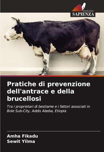 Pratiche di prevenzione dell'antrace e della brucellosi - Amha Fikadu, Sewit Yilma