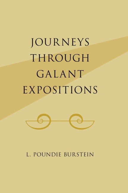 Journeys Through Galant Expositions - L. Poundie Burstein