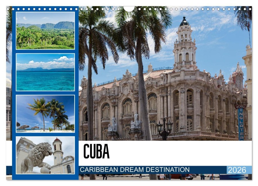 CUBA CARIBBEAN DREAM DESTINATION (Wall Calendar 2026 DIN A3 landscape), CALVENDO 12 Month Wall Calendar - U. Boettcher