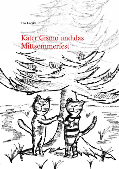Kater Gismo und das Mittsommerfest - Uwe Goeritz