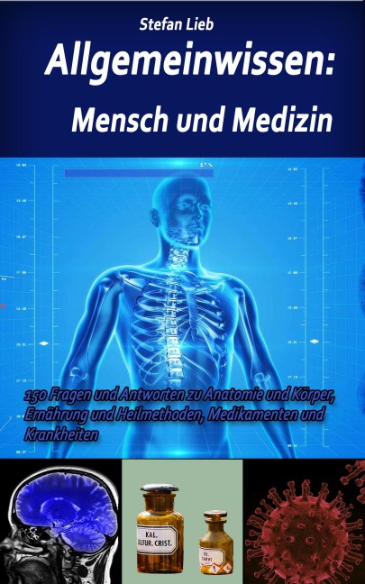 Allgemeinwissen - Mensch und Medizin - Stefan Lieb
